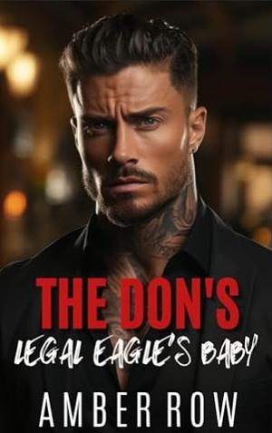 The Don's Legal Eagle's Baby by Amber Row