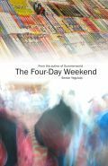 The Four-Day Weekend by Serdar Yegulalp