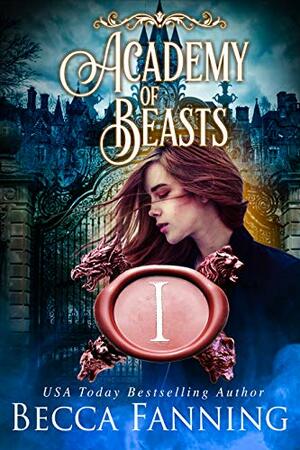 Academy Of Beasts I by Becca Fanning