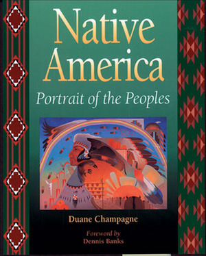 Native America: Portrait of the Peoples by Duane Champagne