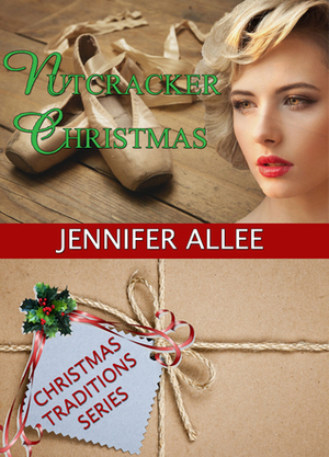 Nutcracker Christmas by Jennifer AlLee