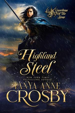 Highland Steel by Tanya Anne Crosby