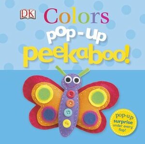 Pop-Up Peekaboo: Colors by D.K. Publishing