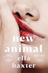 New Animal by Ella Baxter