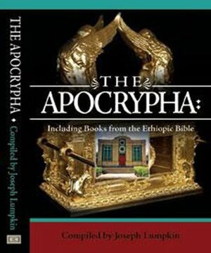 The Apocrypha: Including Books from the Ethiopic Bible by Joseph B. Lumpkin
