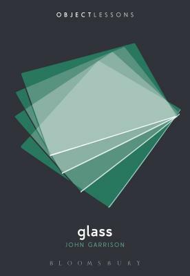 Glass by John Garrison