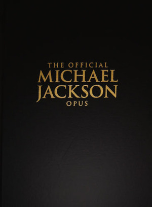 The Official Michael Jackson Opus by Thane Tierney, Kim Morgan, Jesse Jackson