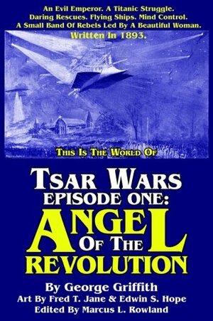Tsar Wars Episode One: Angel Of The Revolution by George Chetwynd Griffith