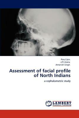 Assessment of Facial Profile of North Indians by Parul Jain, J. P. S. Kalra, Amanish Singh