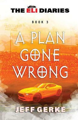 A Plan Gone Wrong by Jeff Gerke