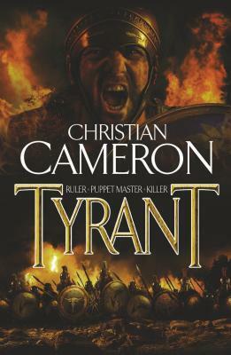 Tyrant by Christian Cameron