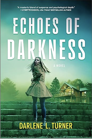 Echoes of Darkness by Darlene L. Turner