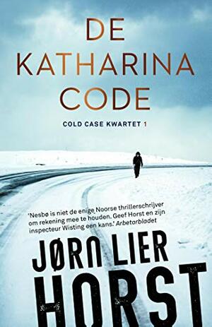 De Katharinacode by Jørn Lier Horst