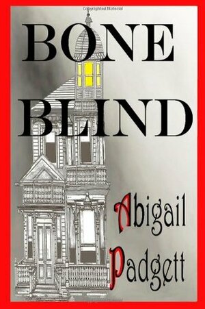 Bone Blind by Abigail Padgett