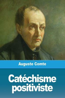 Catéchisme positiviste by Auguste Comte