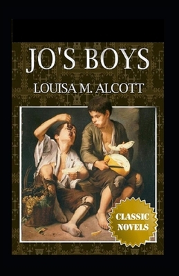 Jo's Boys Illustrated by Louisa May Alcott