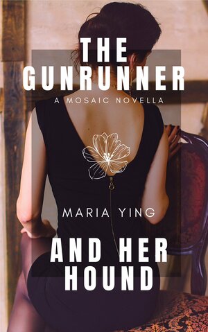 The Gunrunner and Her Hound by Maria Ying