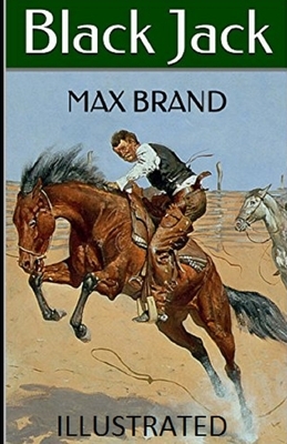 Black Jack Illustrated by Max Brand