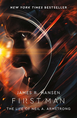 First Man: Life Neil Armstrong by James R. Hansen