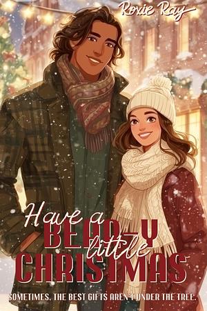 Have a Bear-y Little Christmas by Roxie Ray