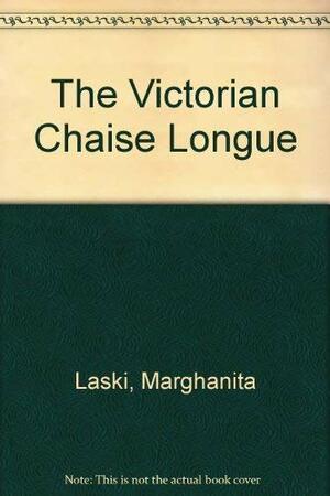 The Victorian Chaise Longue by Marghanita Laski