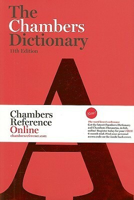 Chambers Dictionary, 11th Edition by Chambers