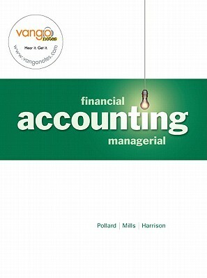 Financial and Managerial Accounting Value Pack (Includes Finanacial and Managerial Accounting, Study Guide, Ch 15-24 & Financial and Managerial Accoun by Sherry T. Mills, Meg Pollard, Walter T. Harrison