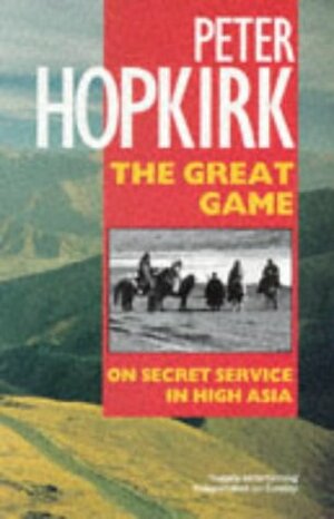 The Great Game by Peter Hopkirk