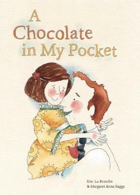 A Chocolate in My Pocket by Eric Labranche