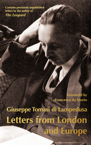 Letters from London and Europe by Giuseppe Tomasi di Lampedusa, Francesco Da Mosto