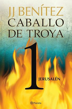 Caballo de Troya: Jerusalen by J.J. Benítez, J.J. Benítez