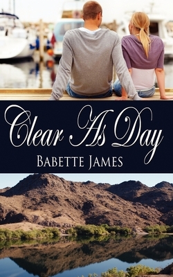 Clear As Day by Babette James