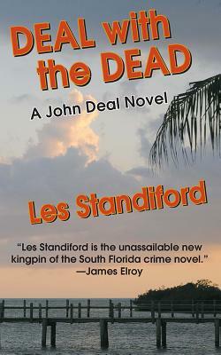 Deal with the Dead by Les Standiford