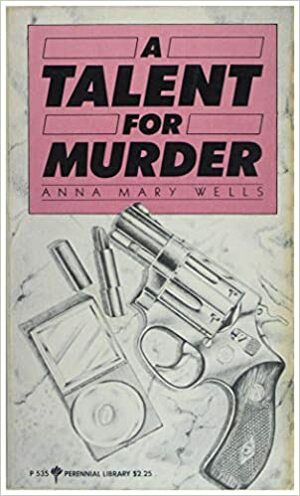 A Talent for Murder by Anna M. Wells