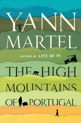 The High Mountains of Portugal by Yann Martel