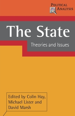 The State: Theories and Issues by Colin Hay, David Marsh, Michael Lister