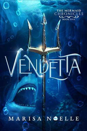 Vendetta: A Forbidden Love, Enemies to Lovers Fantasy Romance Retelling by Marisa Noelle