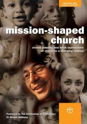 Mission-Shaped Church by Graham Cray, George Lings, Chris Neal, Rowan Williams, Fr Damian Feeney Ssc