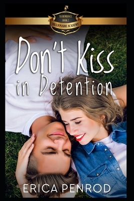 Don't Kiss in Detention by Erica Penrod