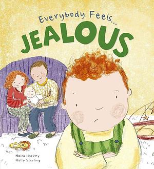 Everybody Feels Jealous by Moira Harvey