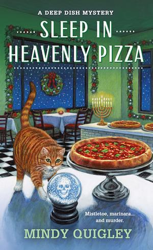 Sleep in Heavenly Pizza by Mindy Quigley