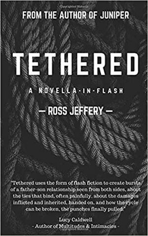 Tethered by Ross Jeffery
