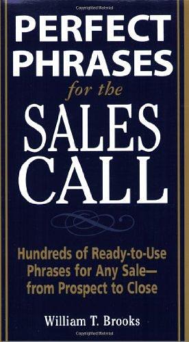 Perfect Phrases for the Sales Call by William Brooks