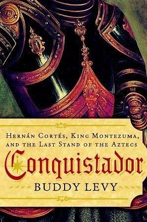 Conquistador Conquistador Conquistador by Buddy Levy