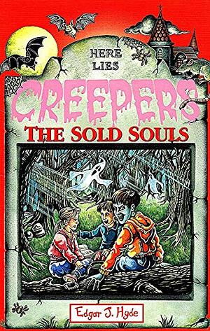 Sold Souls Creepers by Edgar J. Hyde