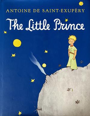 The Little Prince by Antoine de Saint-Exupéry