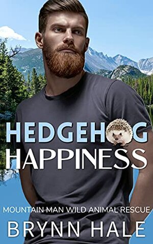 Hedgehog Happiness by Brynn Hale, Brynn Hale