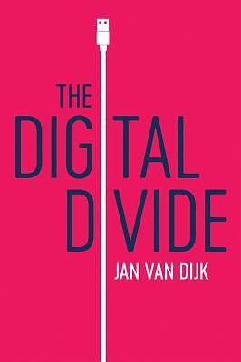 The Digital Divide by Jan van Dijk, Jan van Dijk