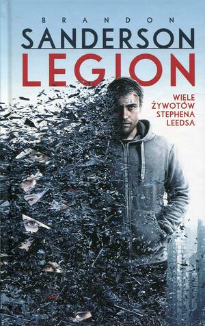 Legion: Wiele żywotów Stephena Leedsa by Brandon Sanderson