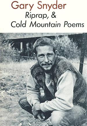 Riprap & Cold Mountain Poems by Gary Snyder